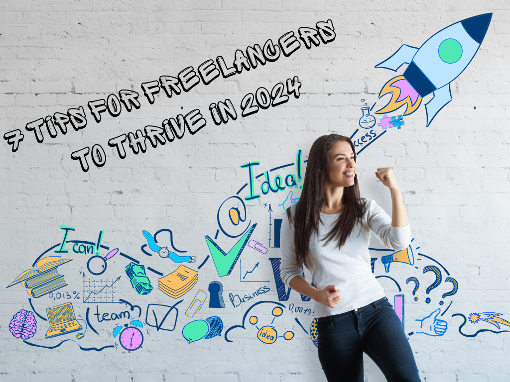 7 Tips For Freelancers To Thrive in 2024